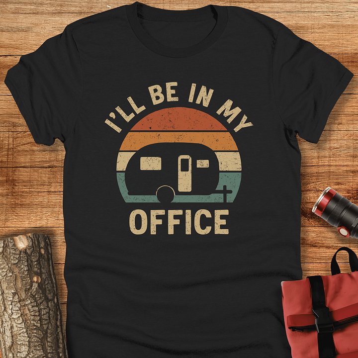 I'll be in my office, Camping t-shirt, Unisex product image (1)