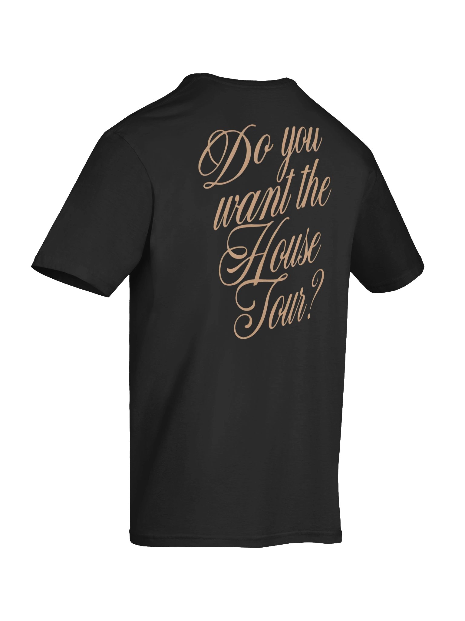 Do You Want the House Tour Shirt product image (12)