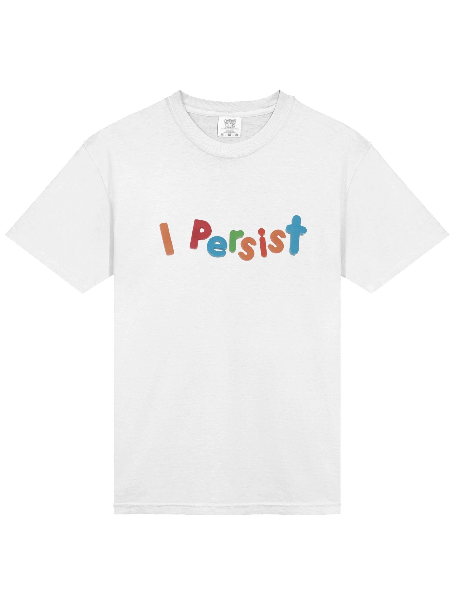 I Persist Tee product image (53)