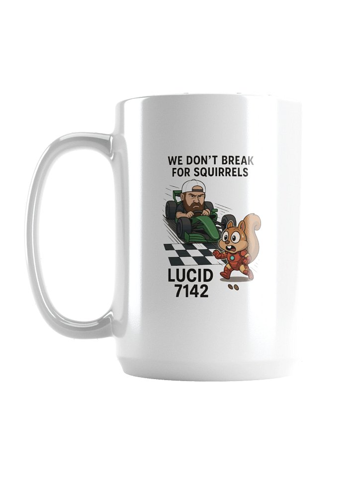 Lucid 7142 Racing Mug – We Don’t Brake for Squirrels product image (1)