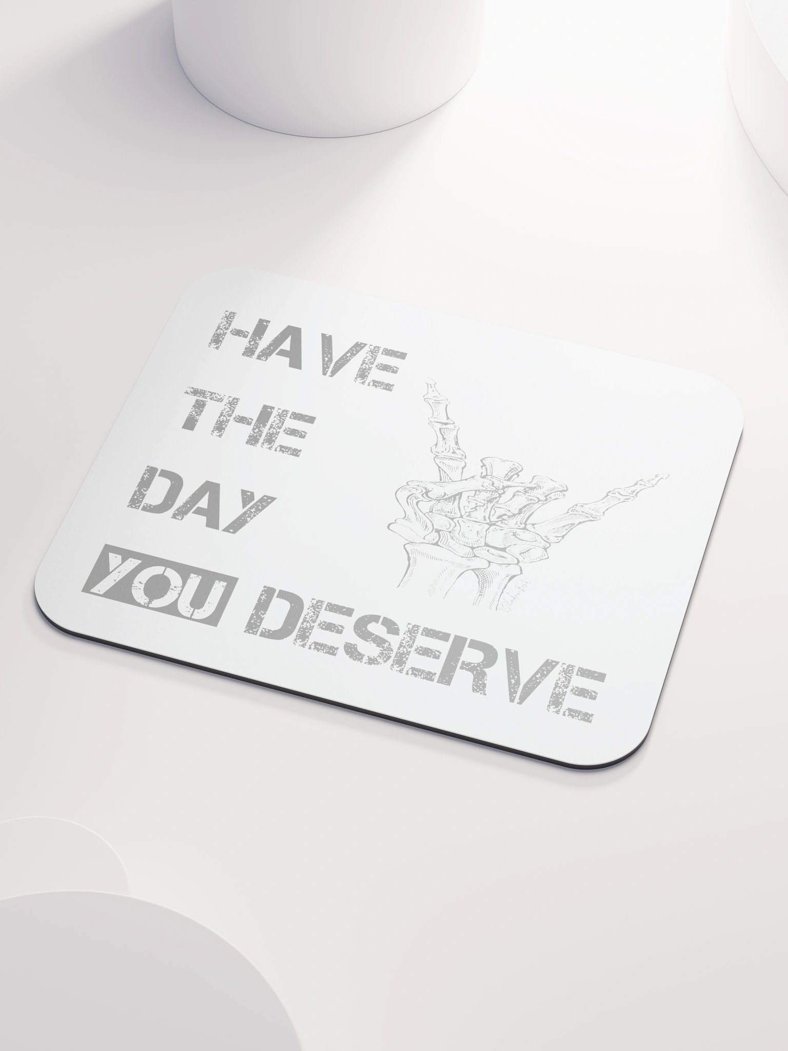 Day You Deserve Mouse Pad product image (3)