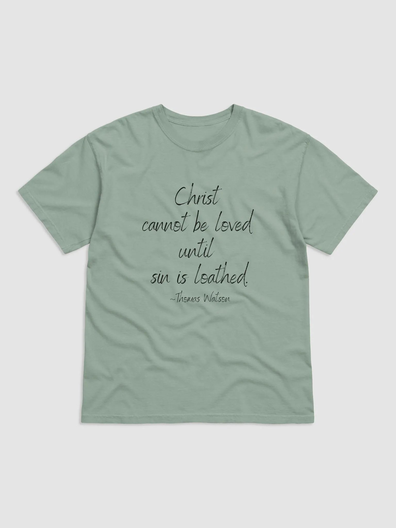 Christ Cannot Be Loved Until Sin is Loathed T-Shirt product image (2)