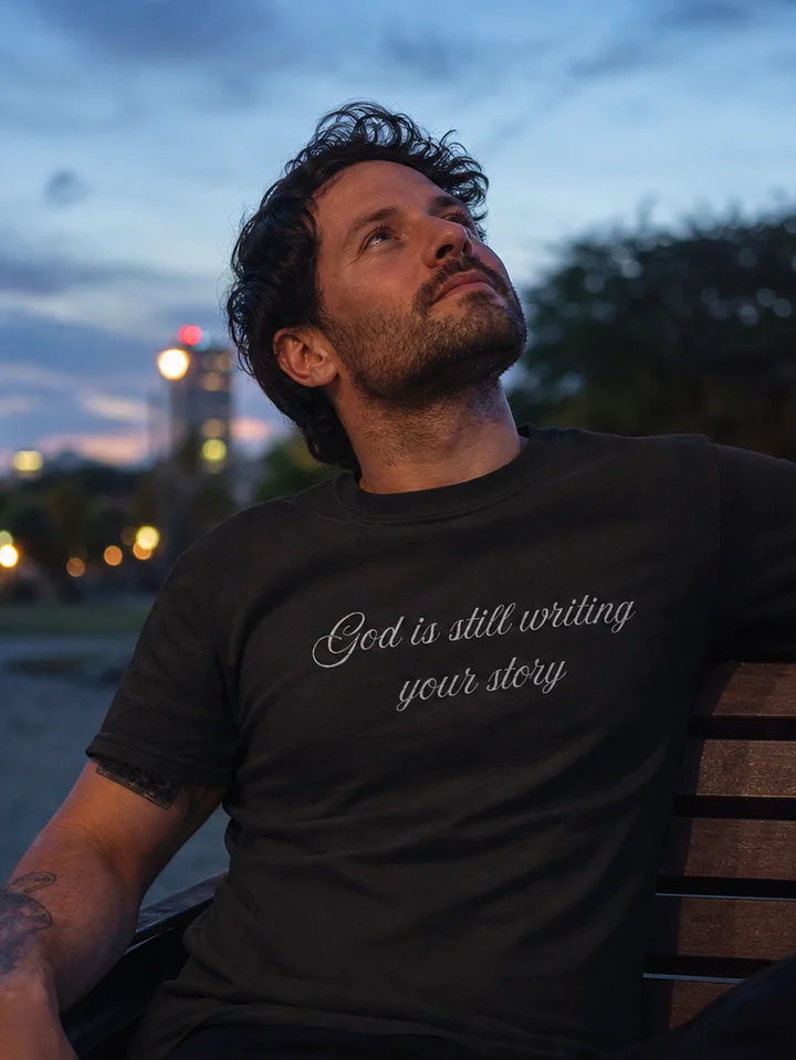 God Is Still Writing Your Story T-Shirt (Dark Colors) | Christian Tee | Kingdom Life Co. product image (1)