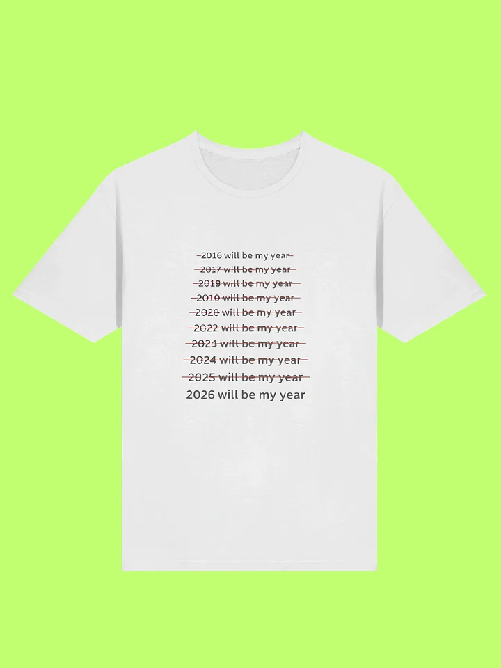2026 Will Be My Year Shirt product image (2)