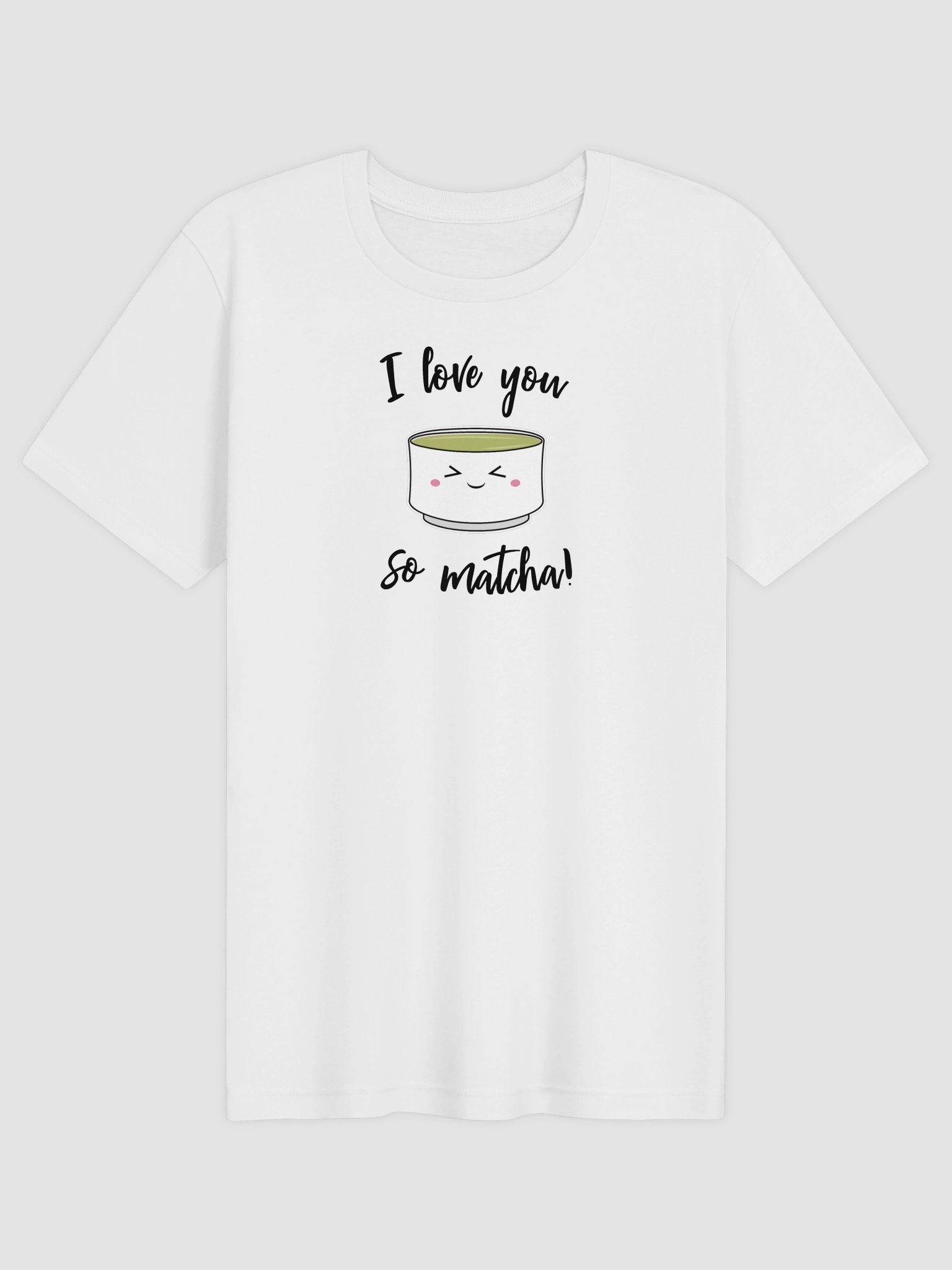 I Love You So Matcha Unisex T-Shirt product image (1)
