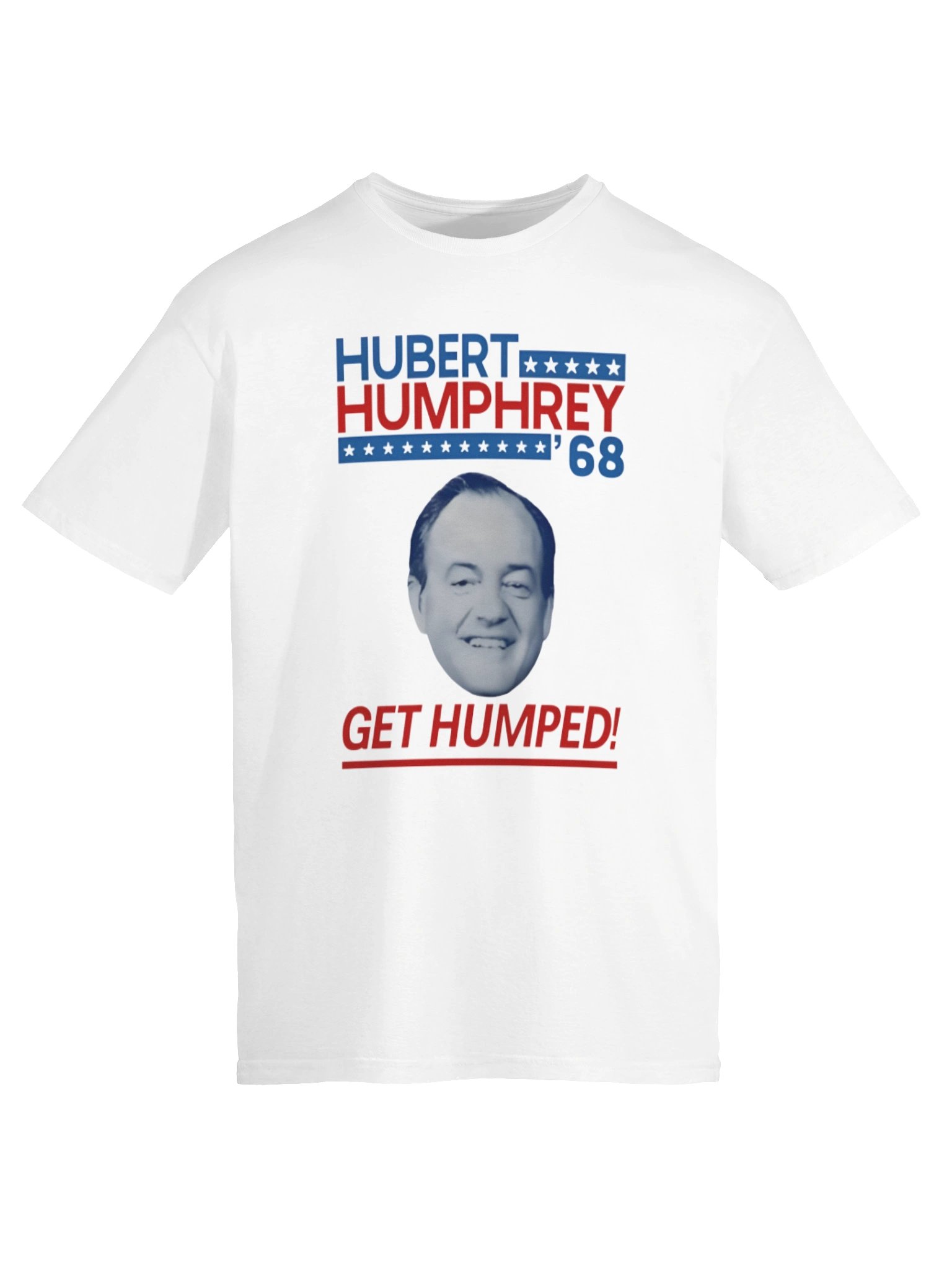 Hubert Humphrey ’68 Get Humped Shirt product image (6)