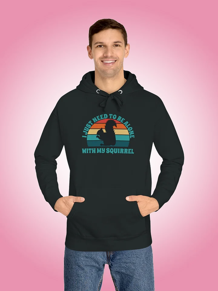 I Just Need To Be Alone with My Squirrel product image (1)