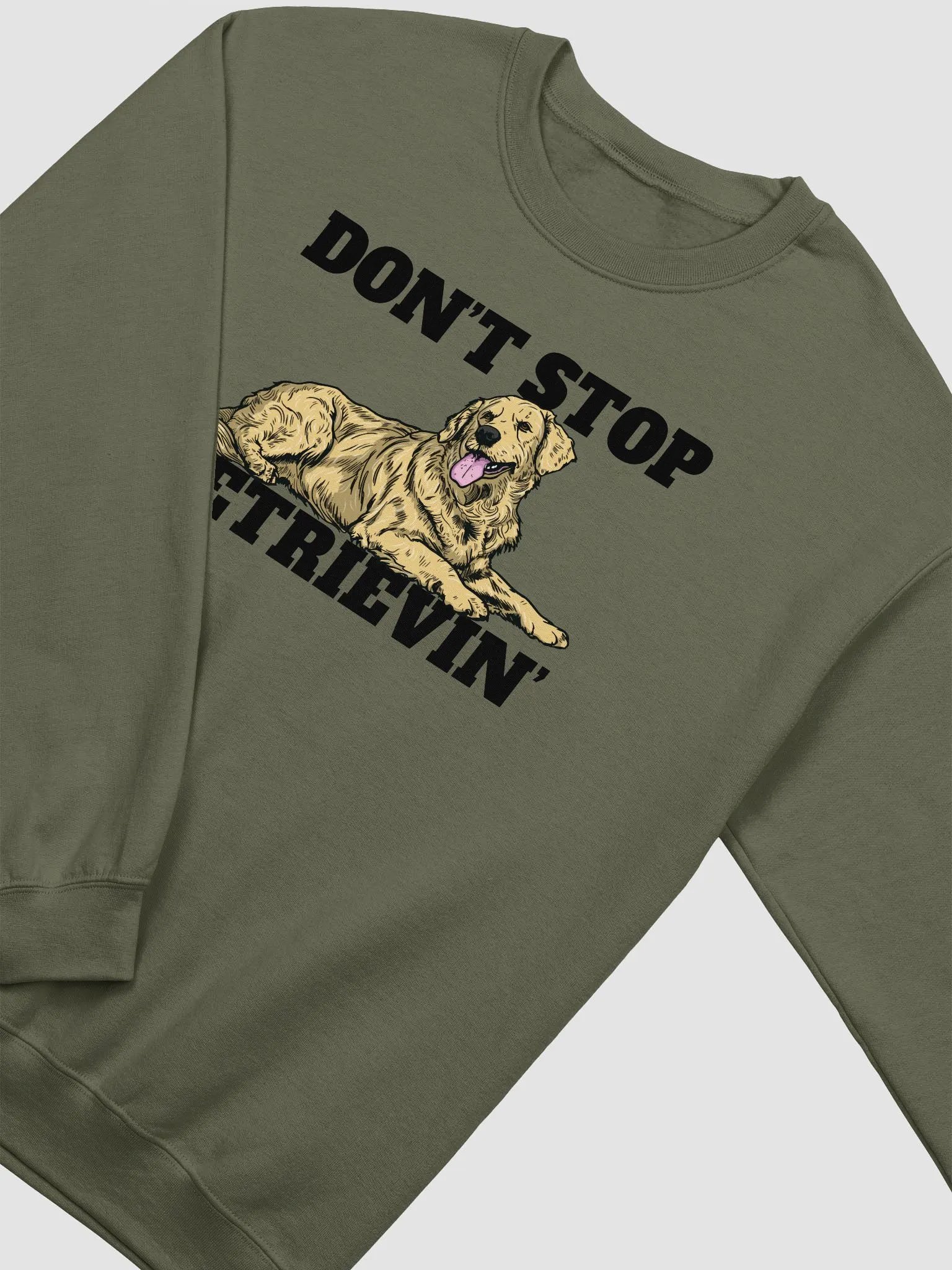 Don't Stop Retrievin' Sweatshirt of a Golden Retriever | Funny Shirt for Goldie Paw-rents product image (4)