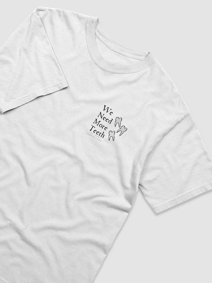 We need more teeth | Comfort Colors Garment-Dyed Heavyweight T-Shirt by Comfort Colors product image (1)