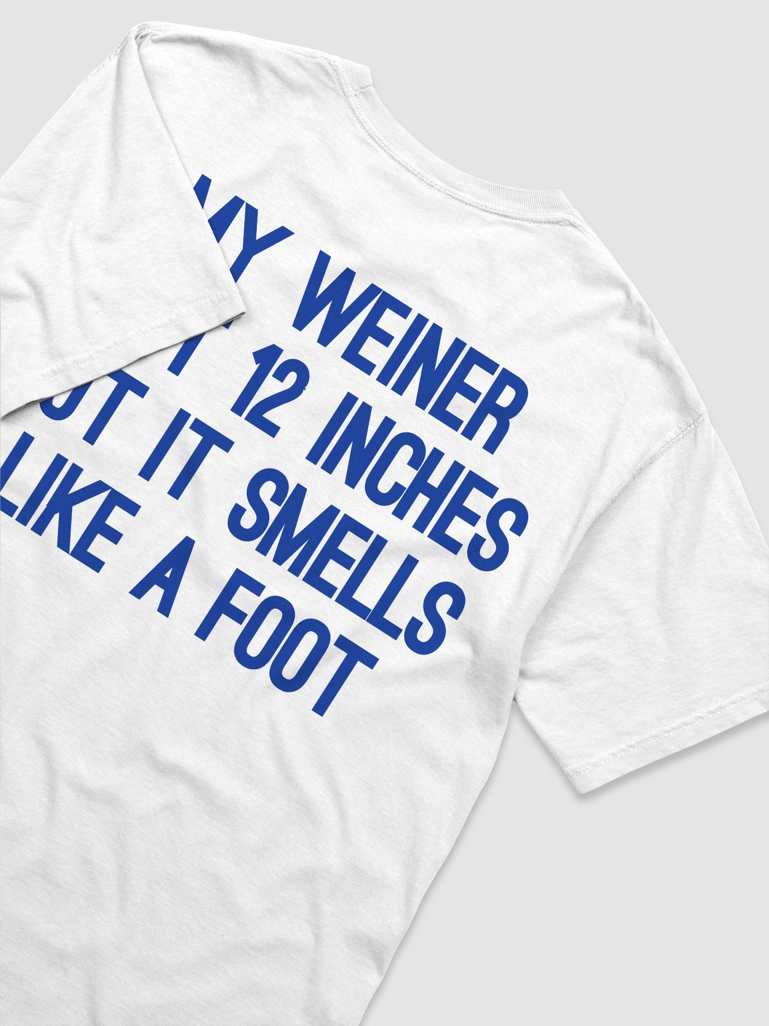 MY WEINER SMELLS LIKE A FOOT Show Shirt product image (3)