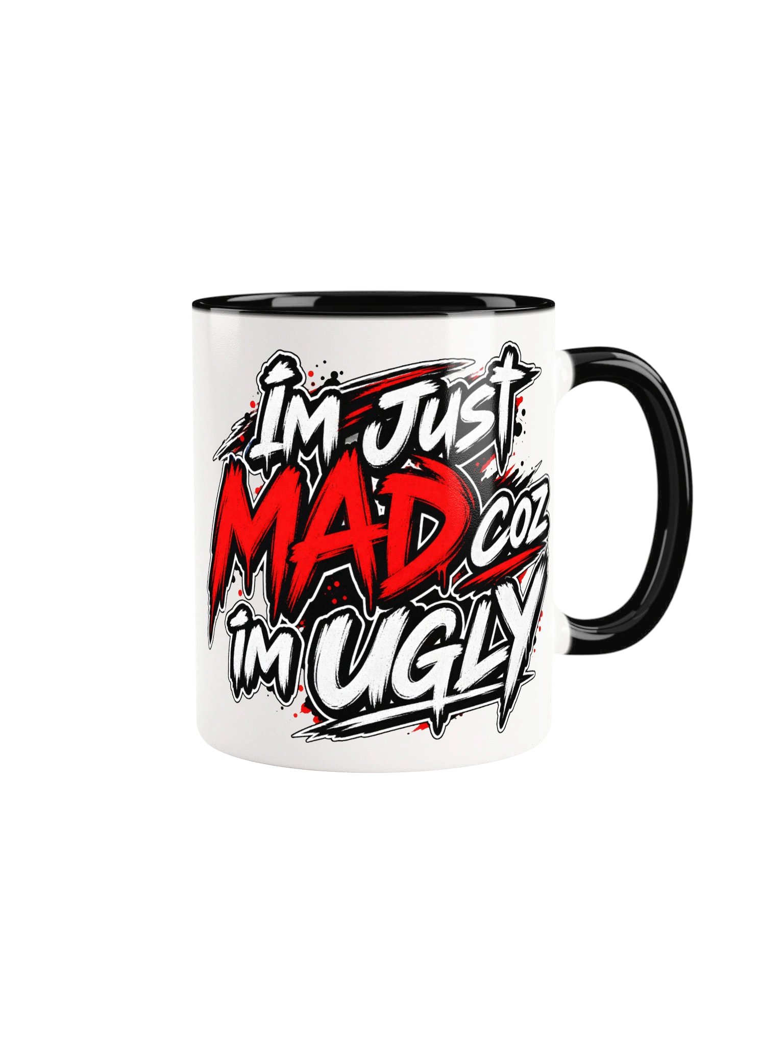 I’m Just Mad Coz I’m UGLY Mug product image (9)