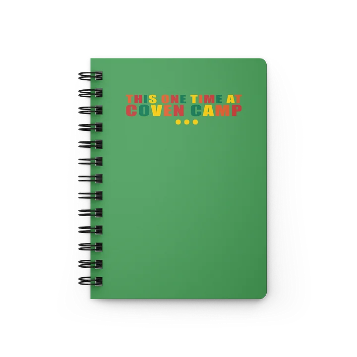 Coven Camp Notebook-- This one time at Coven Camp... product image (1)