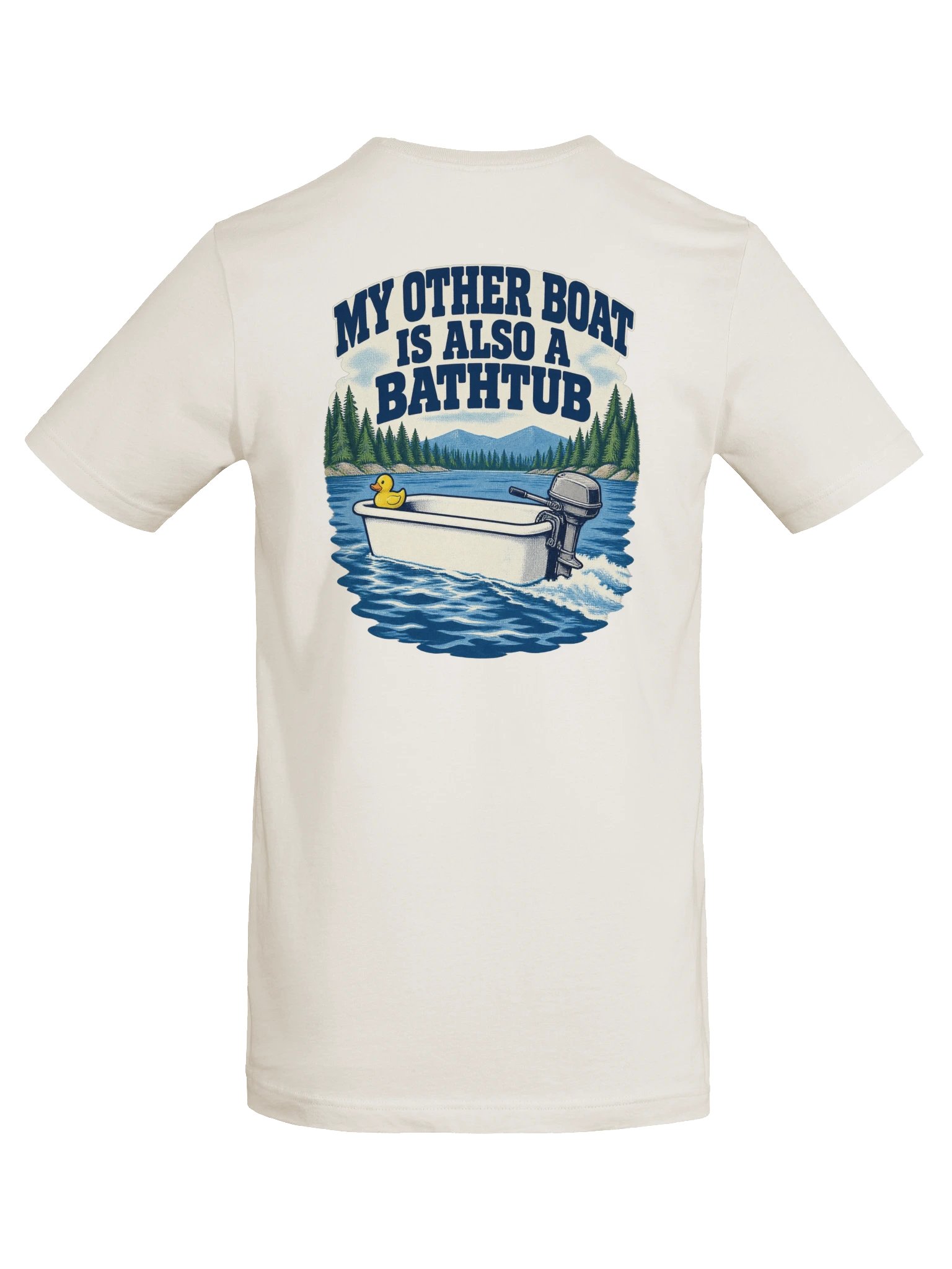 My Other Boat Is Also A Bathtub - Tee product image (16)