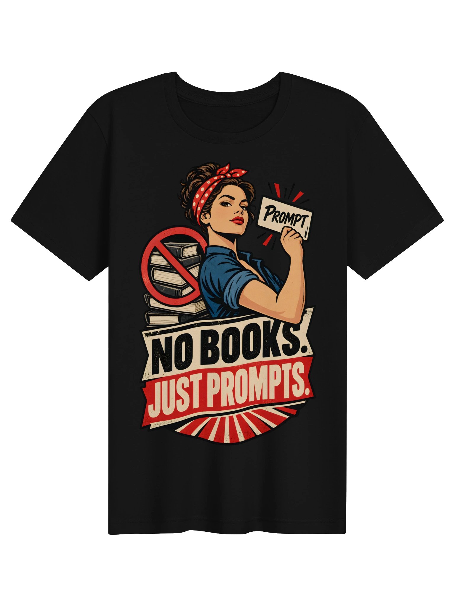 No Books, Just Prompts Tee product image (1)