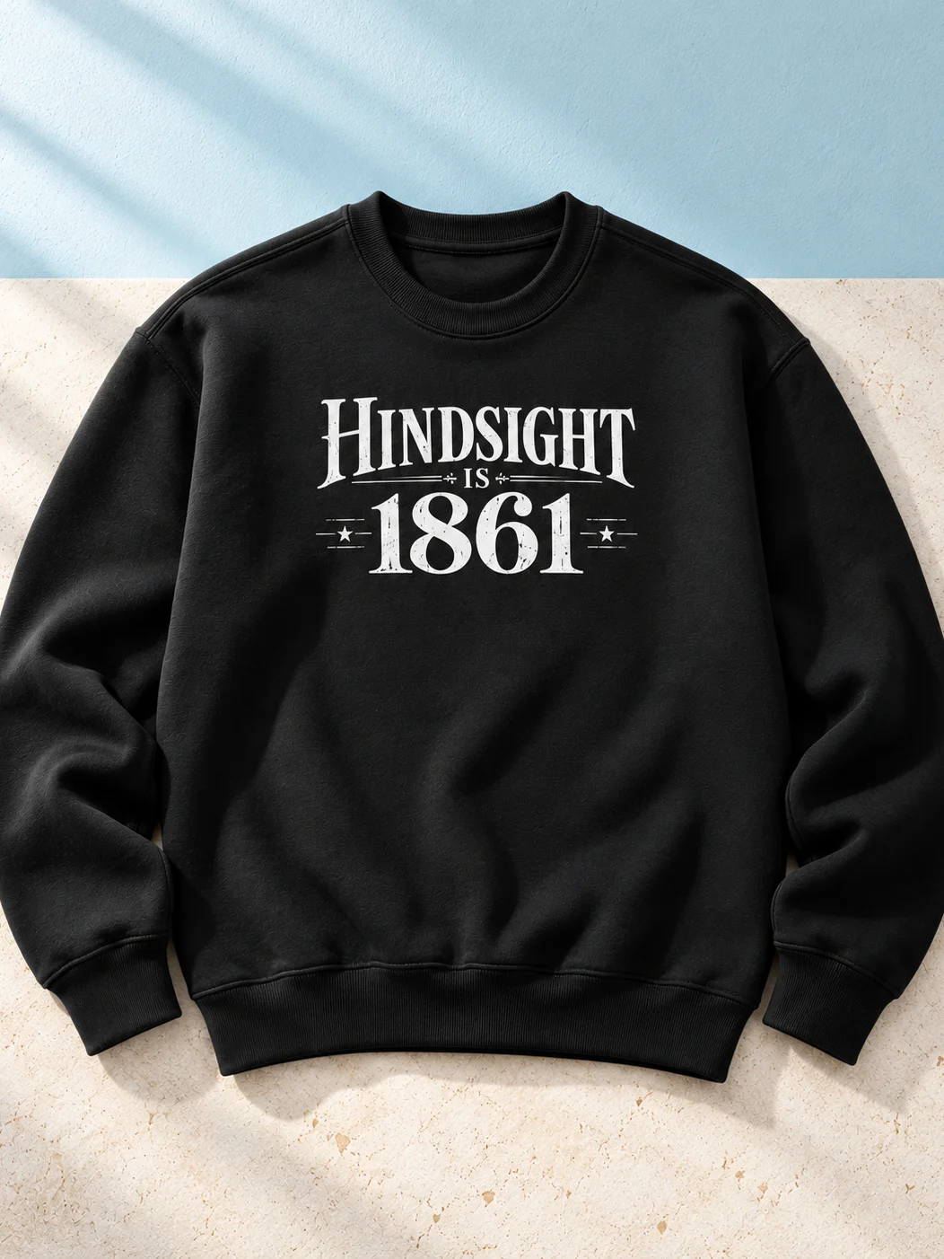 Hindsight Is 1861 Sweatshirt product image (2)
