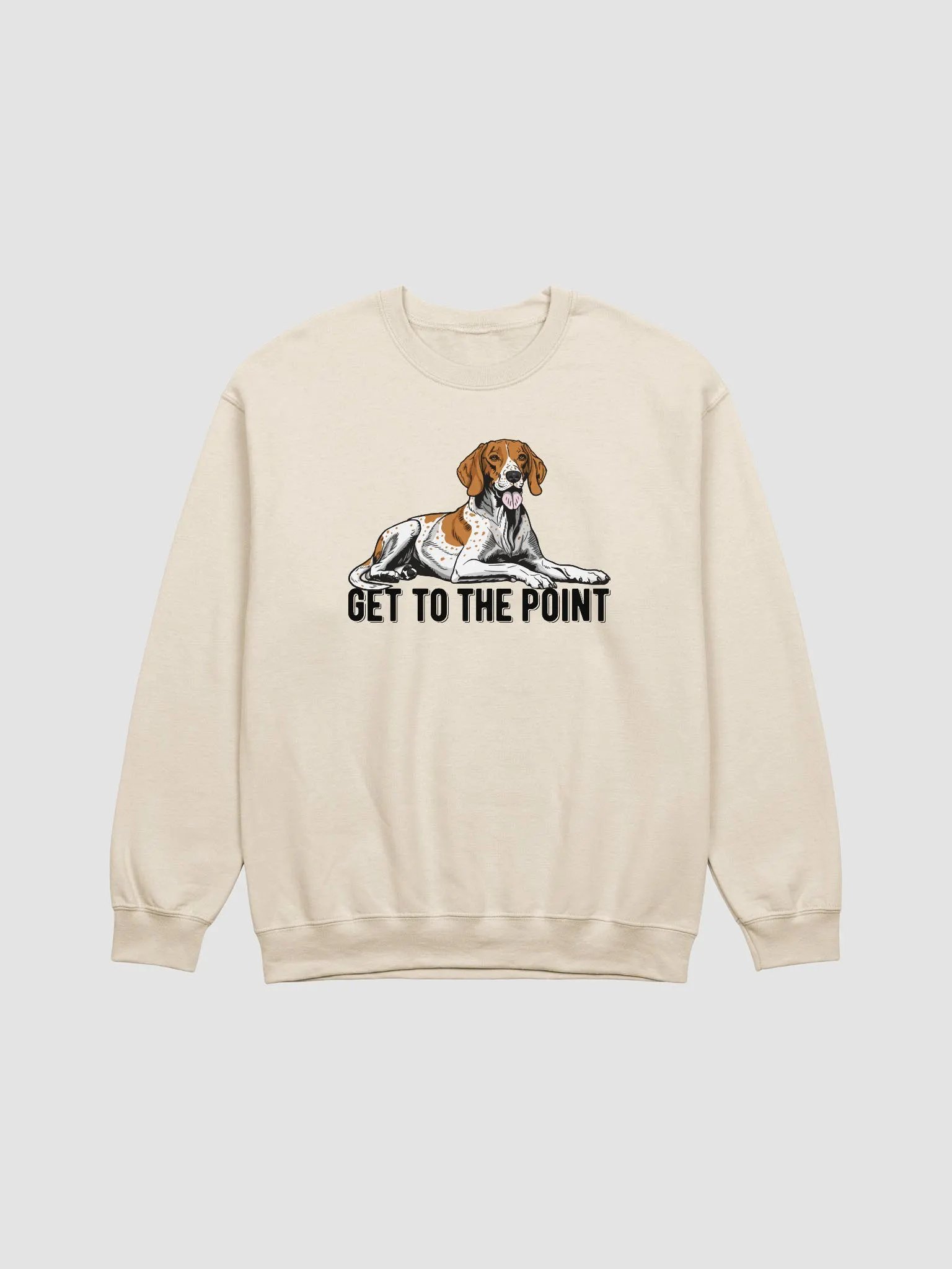 Get to the Point Sweatshirt of an English Pointer(Brown) | Funny Shirt for Pointer Dog Paw-rents product image (1)