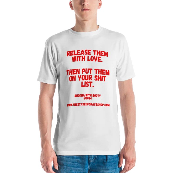 BUDDHA WITH BOOTY TEES 4 U MEN “Release them with love. Then put them on your shit list.” product image (2)