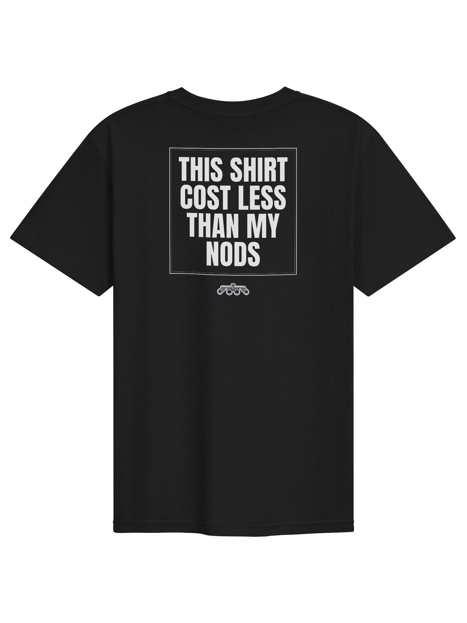 Costs Less Than My NODs Tee product image (2)