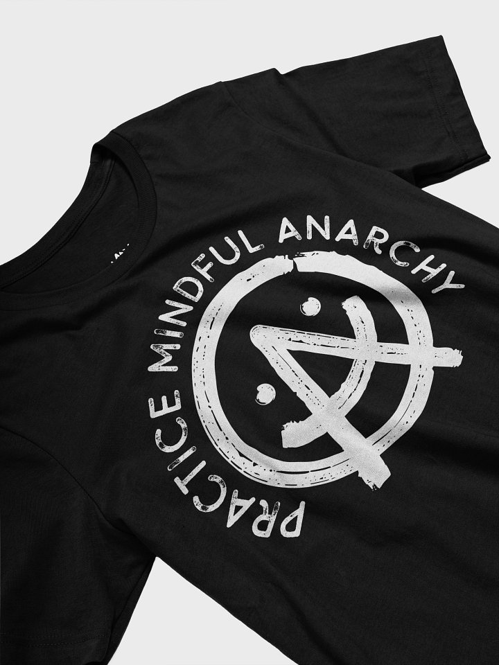 Practice Mindful Anarchy T-shirt product image (2)
