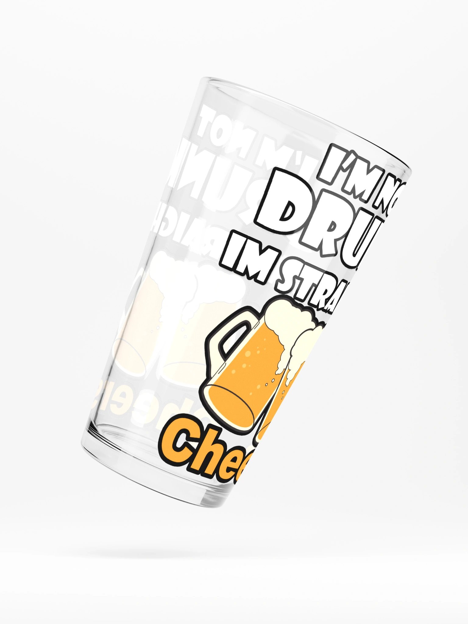 Im Not Drunk, Im Straight! Drunken Quotes Pint Glass product image (5)