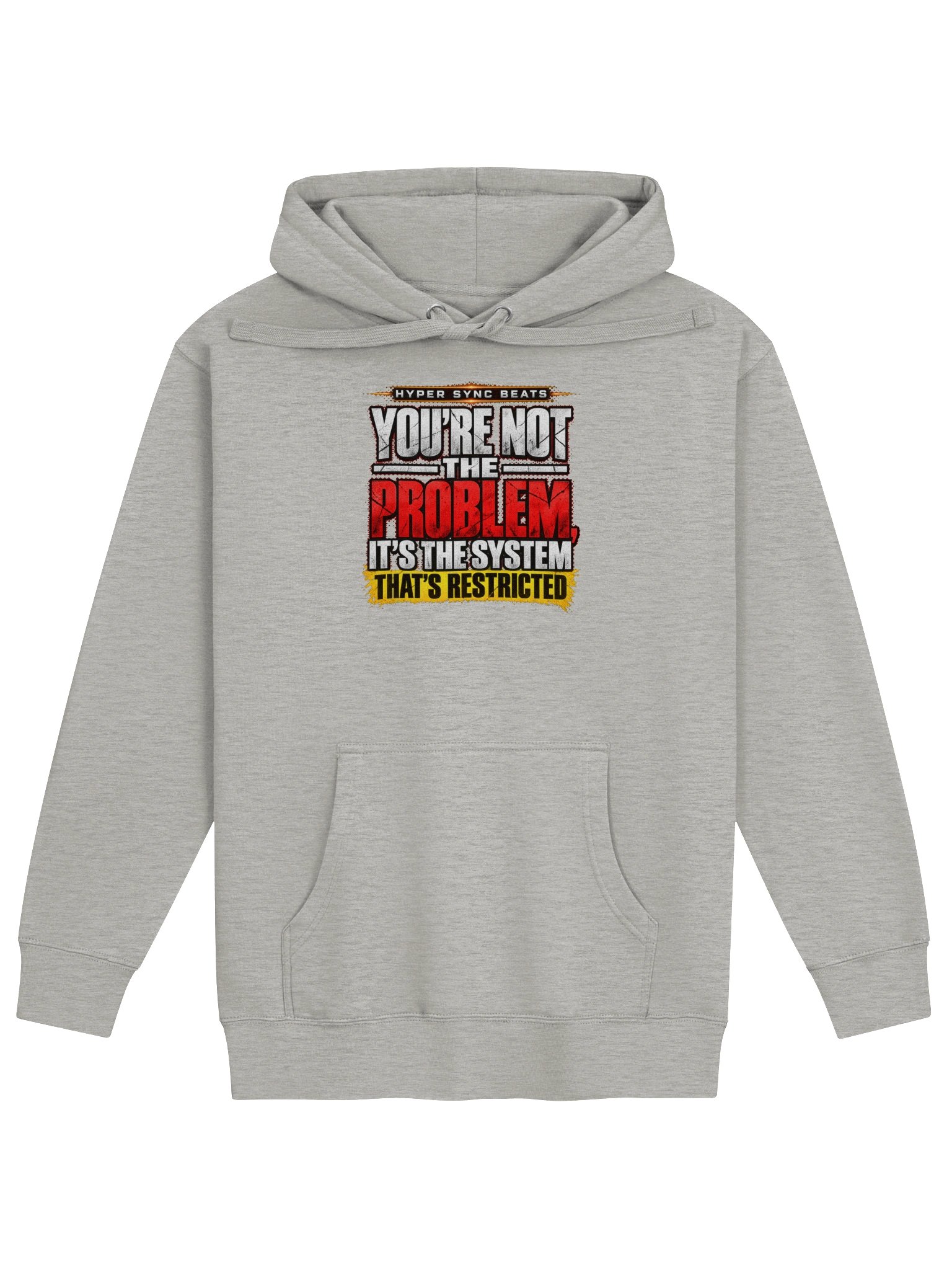 You’re Not the Problem, It’s the System That’s Restricted—Hyper Sync Beats Premium Graphic Hoodie PRICE product image (74)