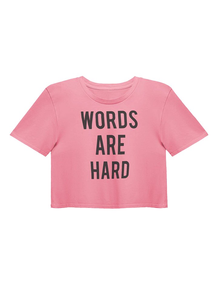 Words Are Hard Women's Cropped Tee product image (9)