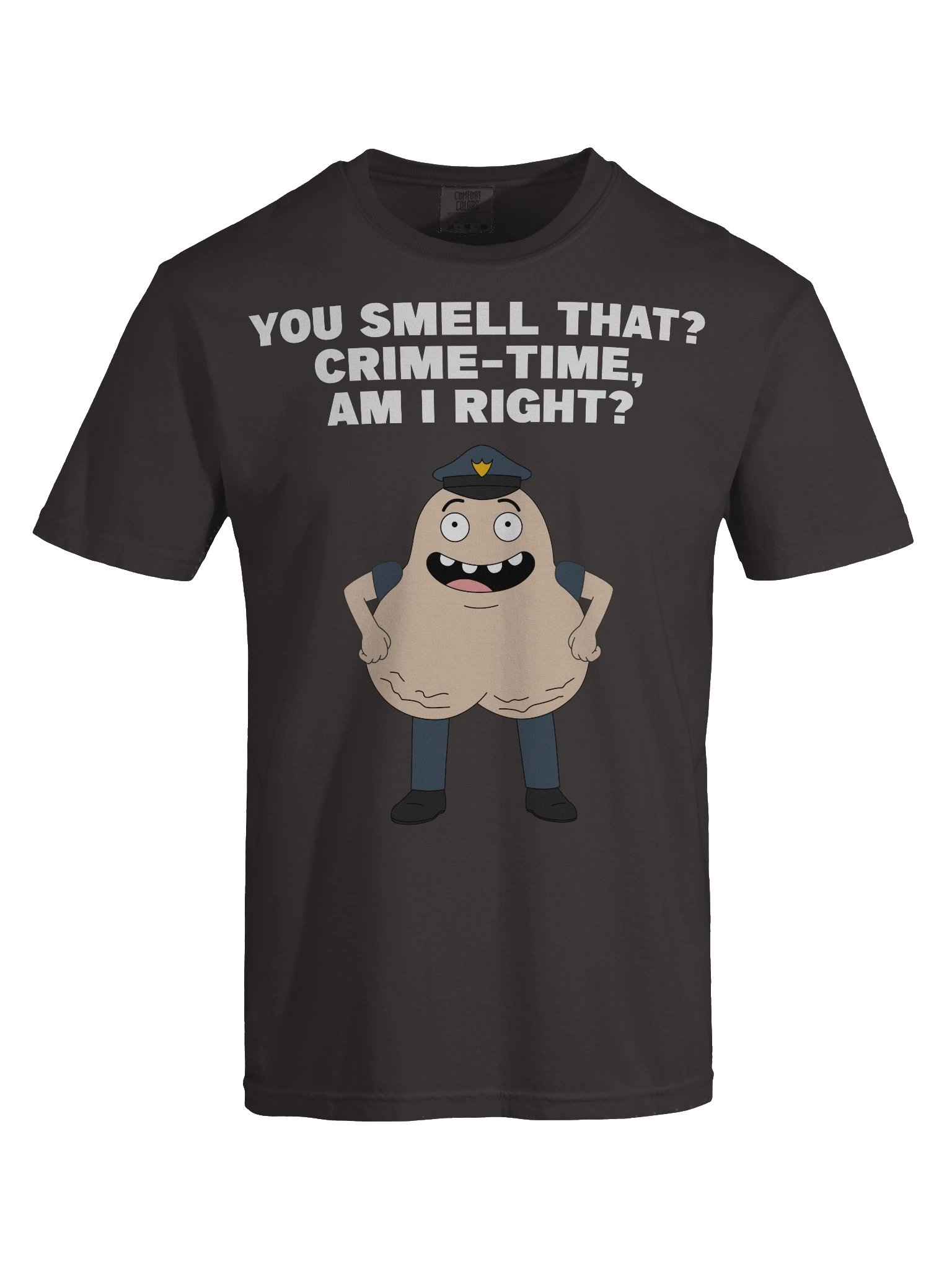 "You smell that? Crime-time, am I right?" - Officer Scroteman T-shirt product image (9)