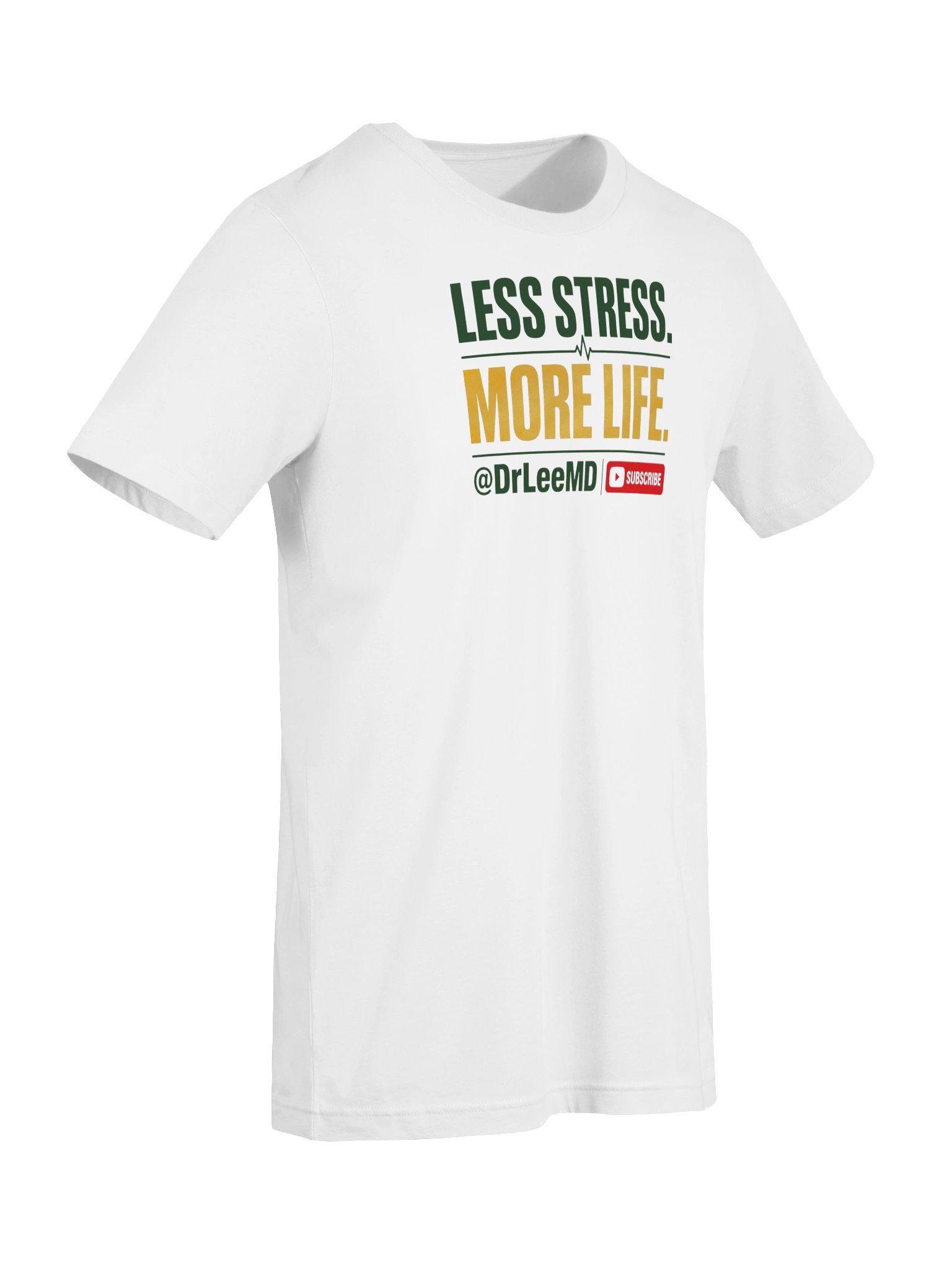 Less Stress. More Life. unisex T shirt product image (8)