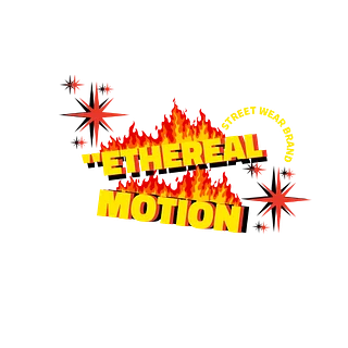 "ETHEREAL MOTION