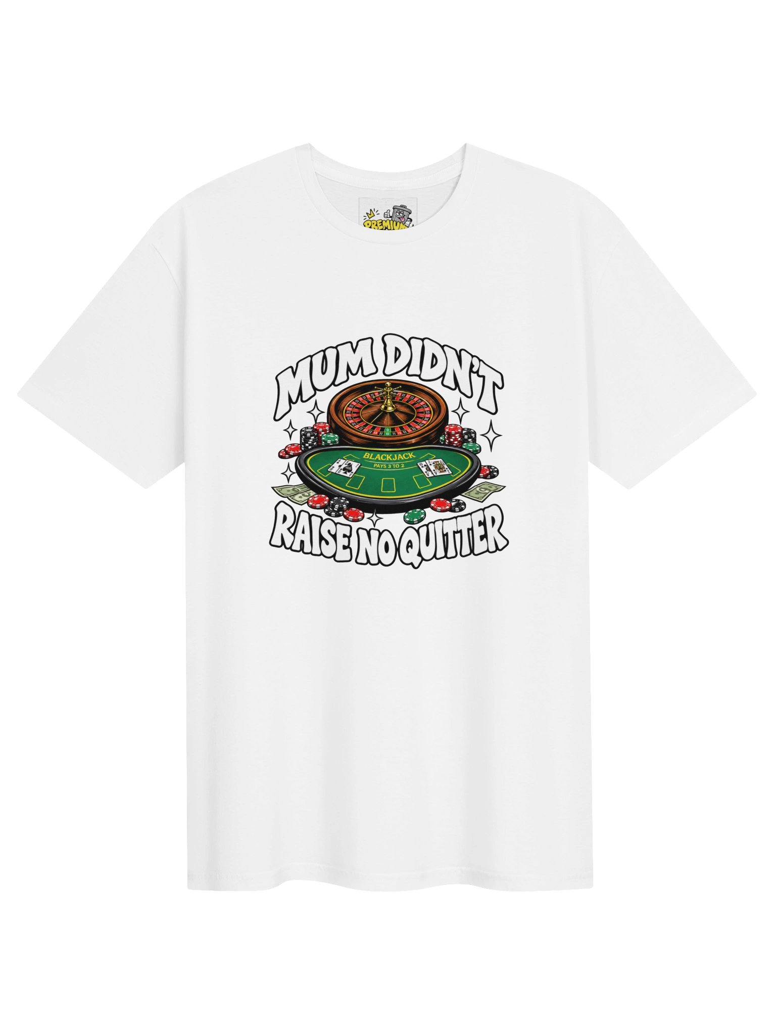 MUM DIDN'T RAISE NO QUITTER T-SHIRT (WHITE) product image (1)