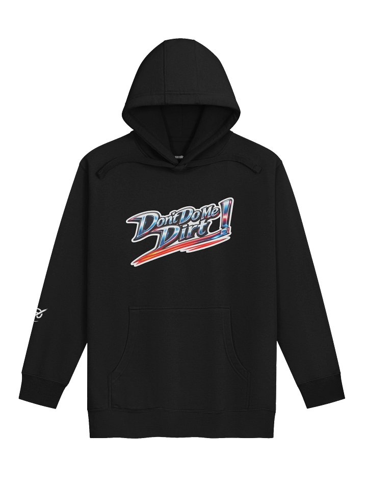 "Don't Do Me Dirt!" Hoodie product image (1)