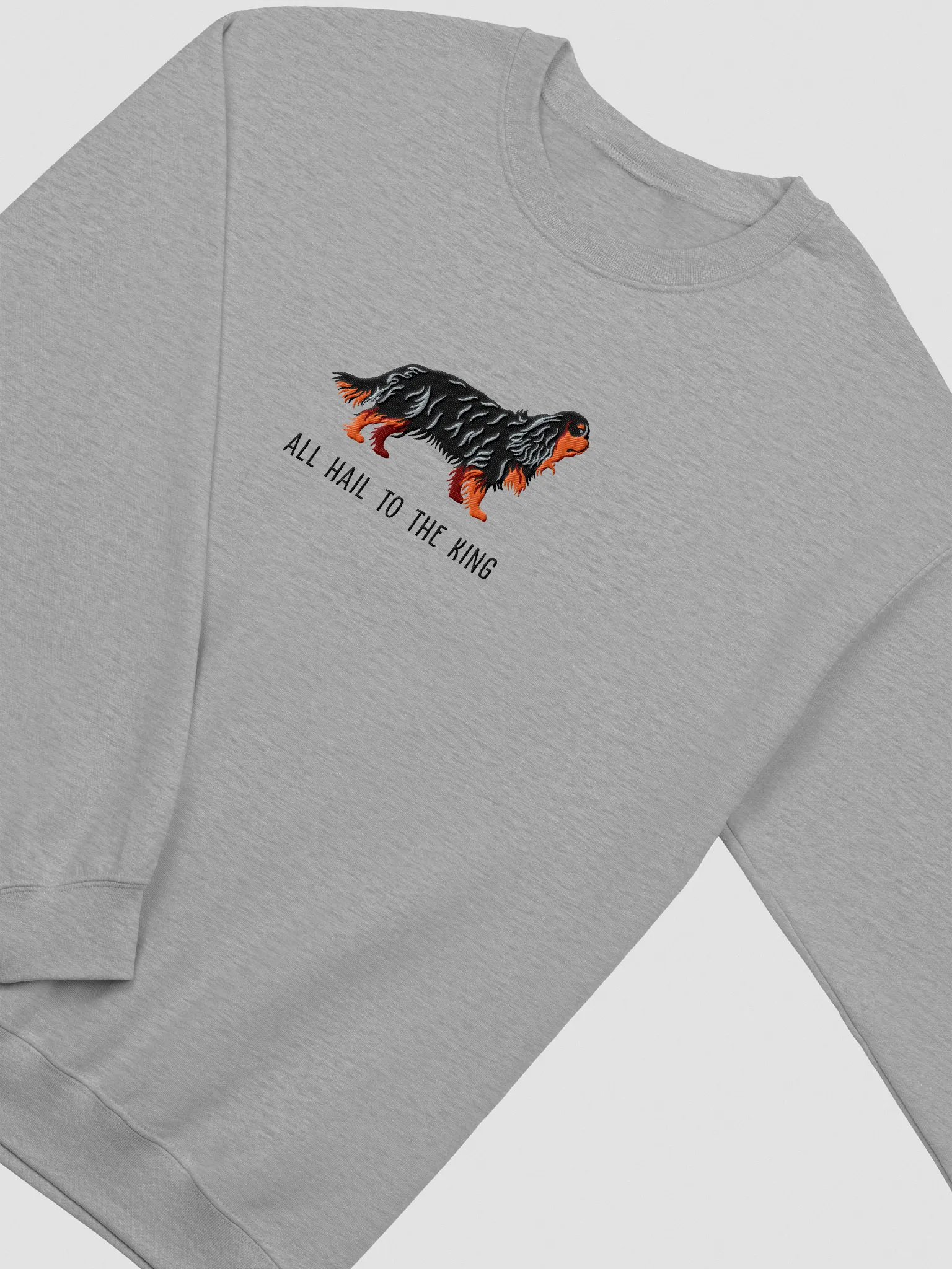 All Hail to the King Sweatshirt (Embroidered) of a King Charles Spaniel(Black & Tan) product image (6)