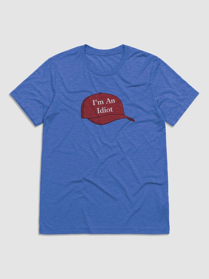 I'm An Idiot. product image (1)
