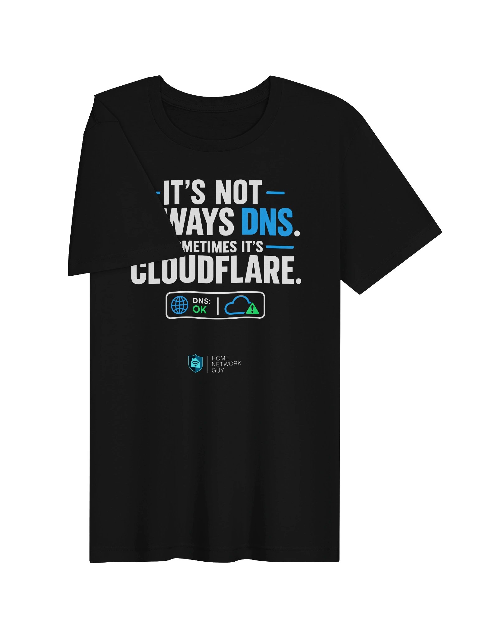"It's Not Always DNS. Sometimes It's Cloudflare" T-Shirt product image (3)