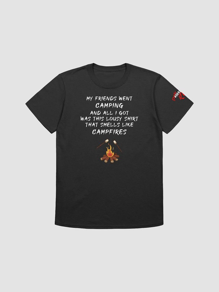 All I Got Was This Lousy Shirt That Smells Like Campfires Lightweight product image (1)
