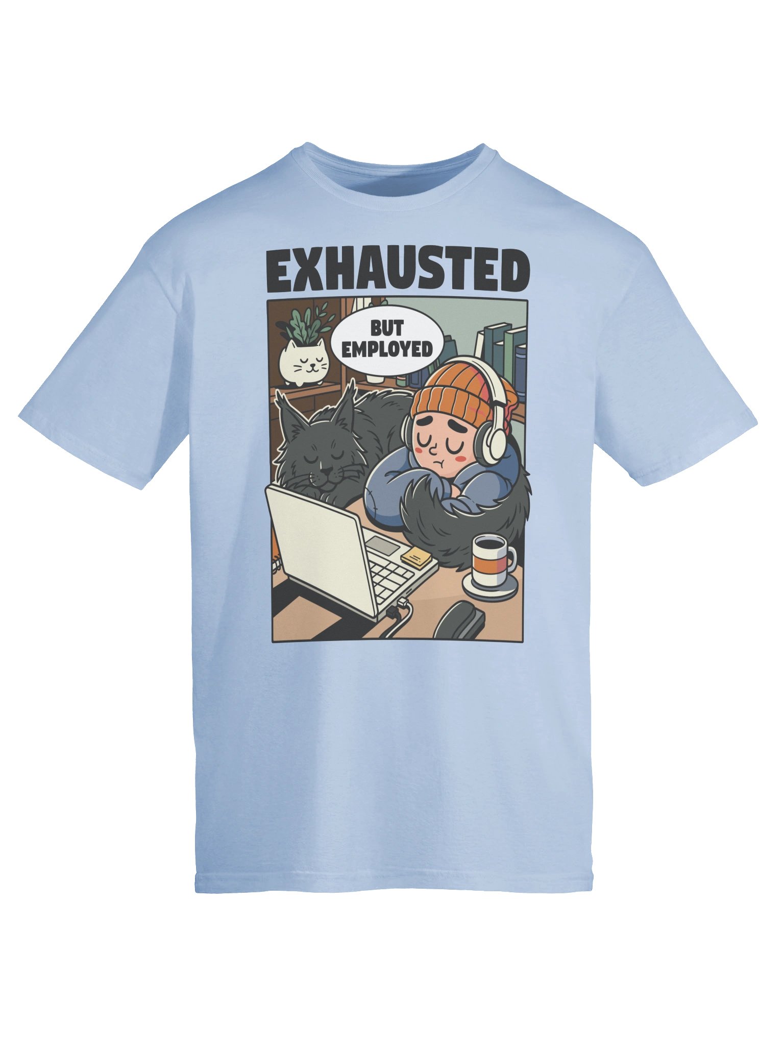 Exhausted But Employed Tee product image (56)