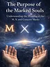 The Purpose of the Marked Souls