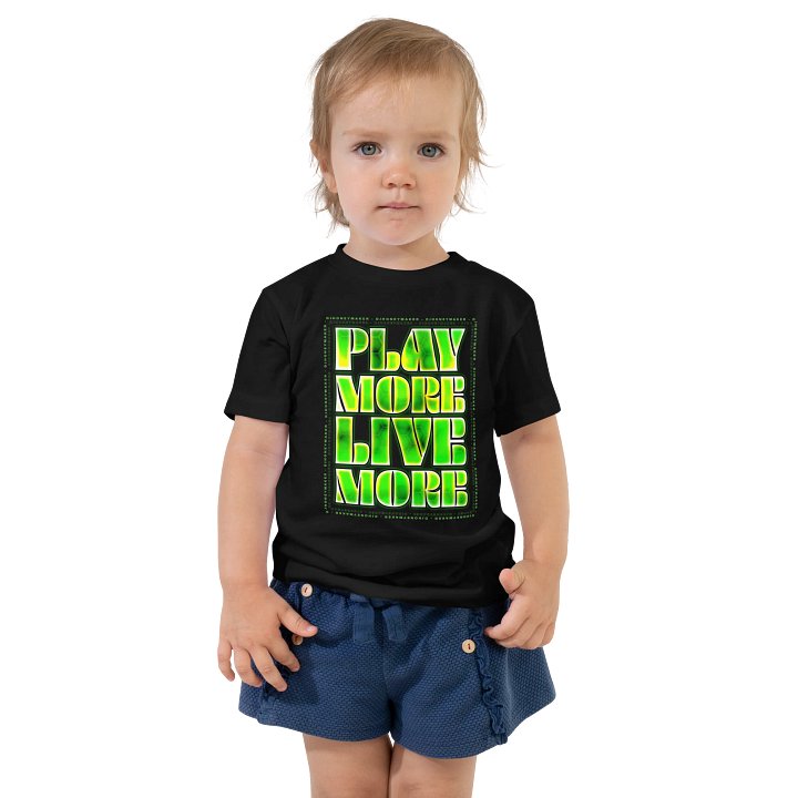 Play More Live More Toddler T-Shirt product image (1)