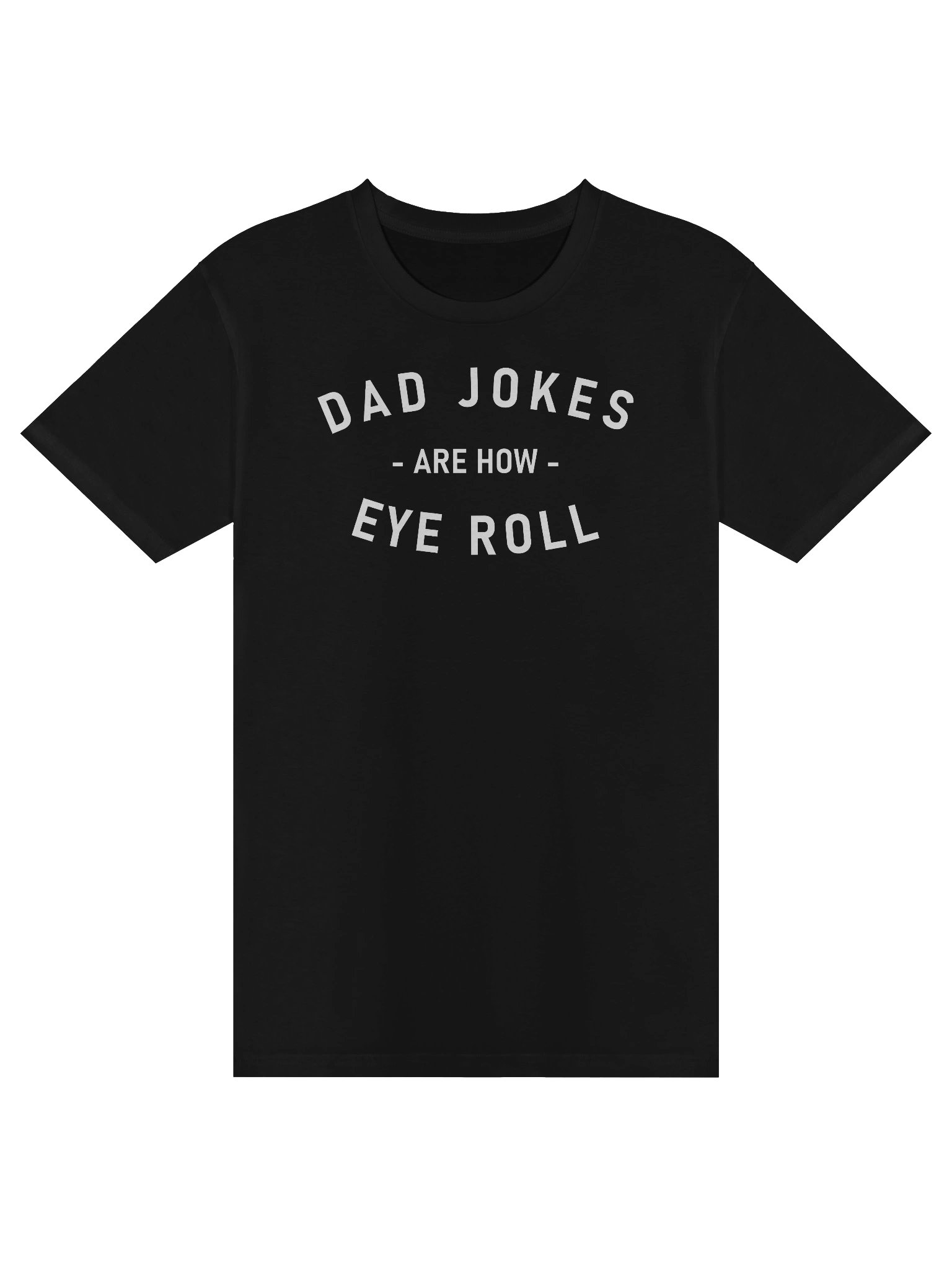 Dad Jokes Are How Eye Roll Premium T-Shirt product image (1)