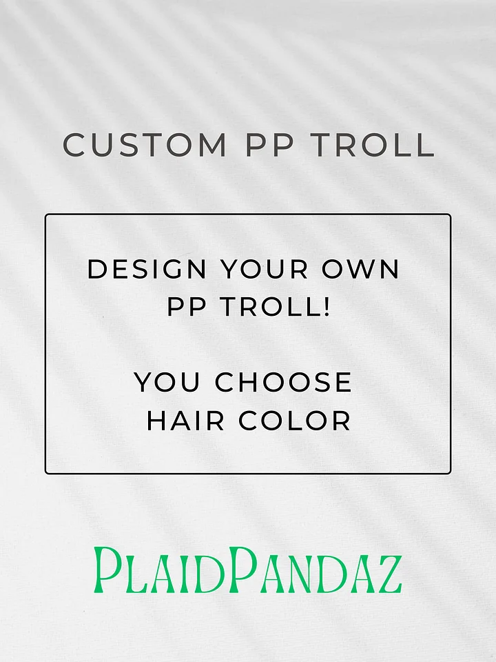 Design Your Own Custom PP Troll Slot 2 product image (1)