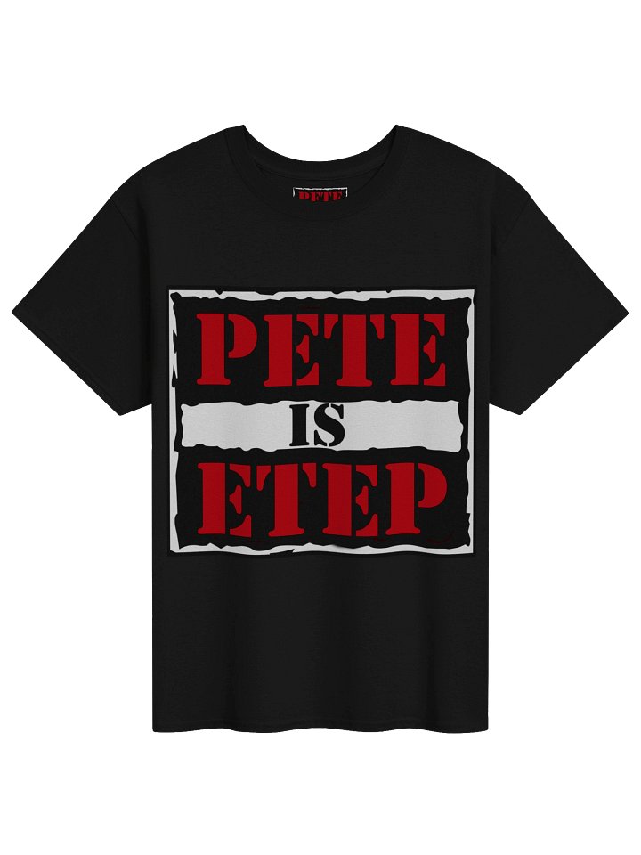 PETE is ETEP Shirt product image (1)