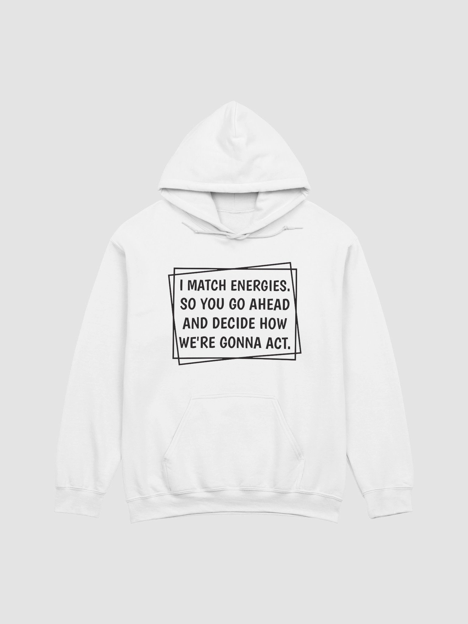 I Match Energies Hoodie product image (2)
