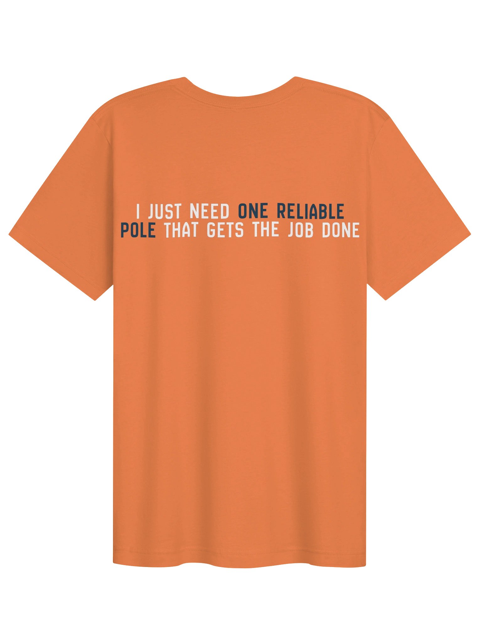 One Reliable Pole Tee product image (2)