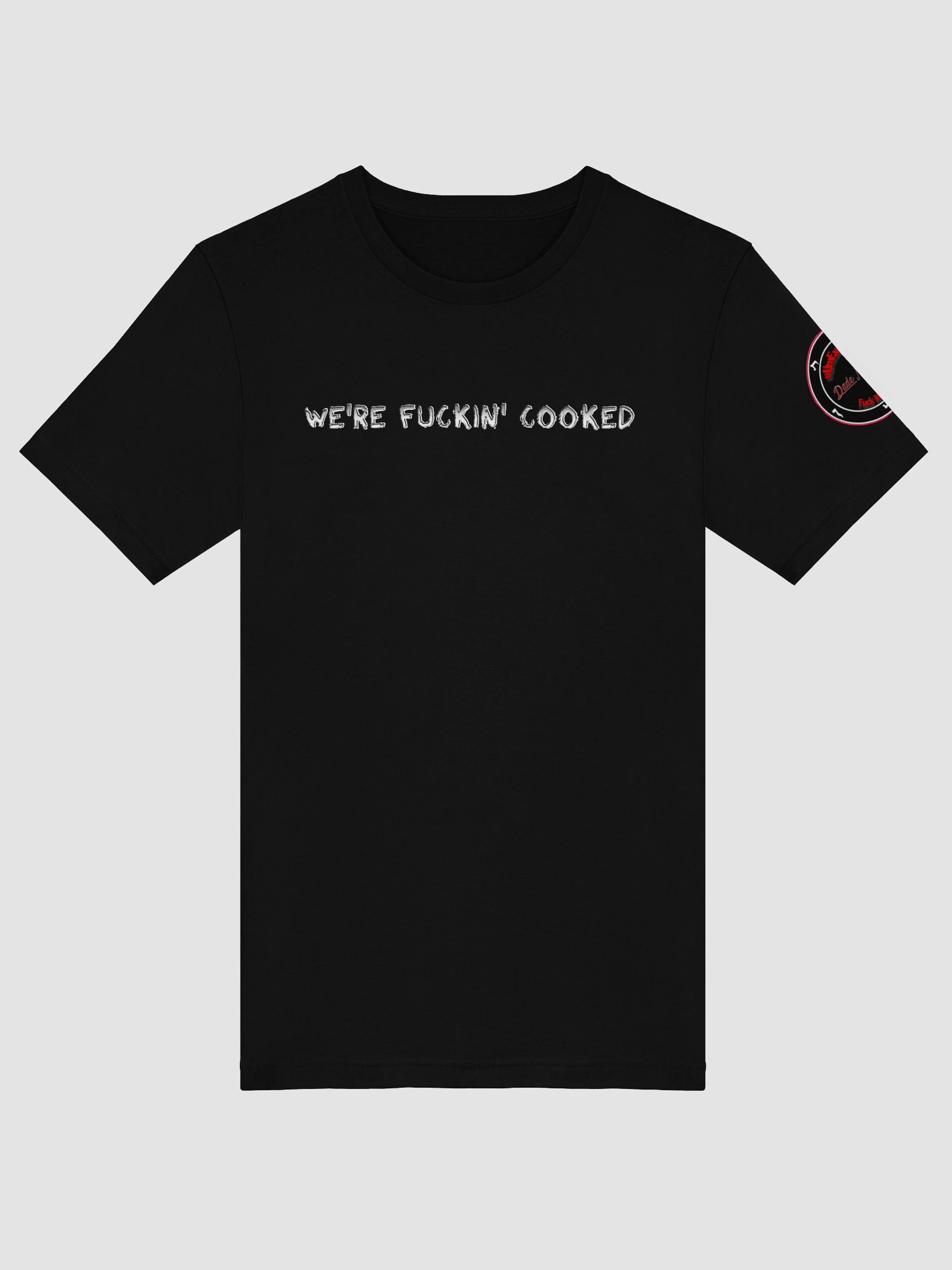 We're Fuckin Cooked product image (5)