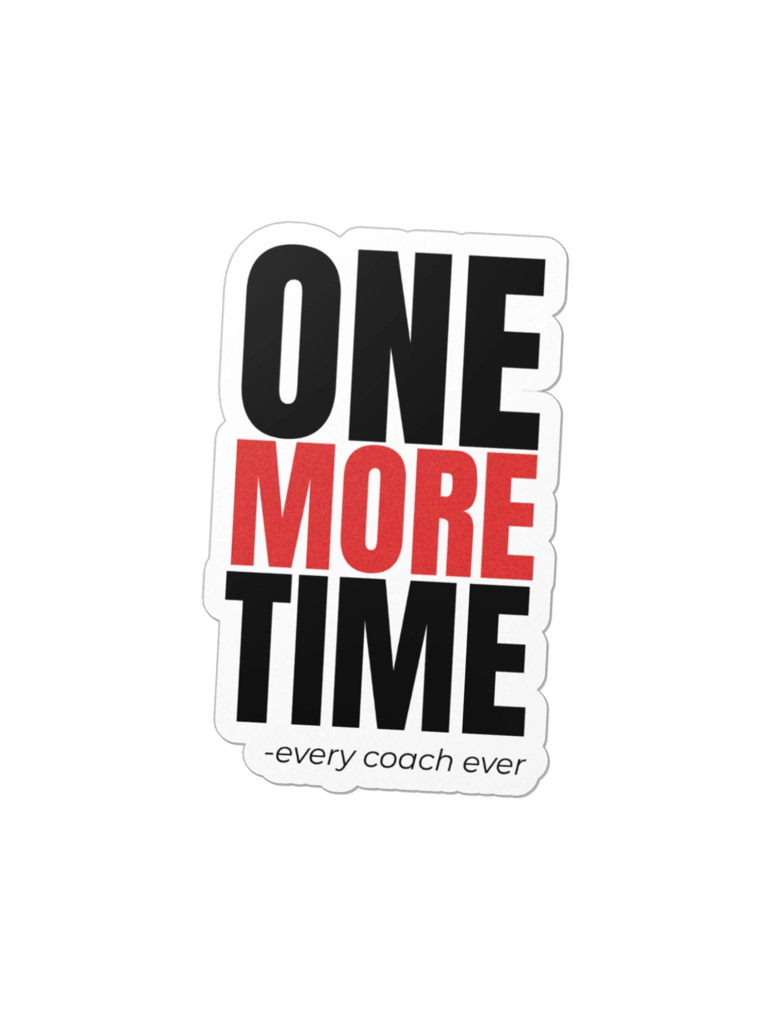 One More Time Die-Cut Sticker product image (1)