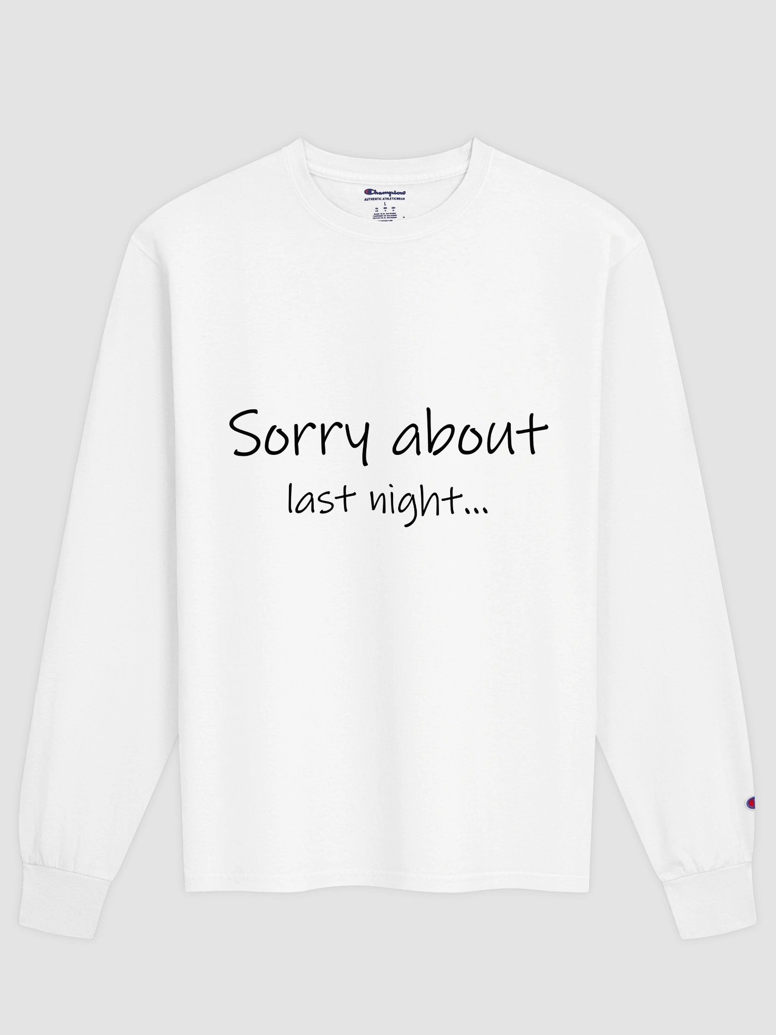 Sorry About Last Night Champion Long Sleeve product image (1)