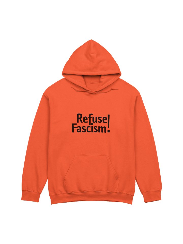 Orange Refuse Fascism Hoodie! product image (1)
