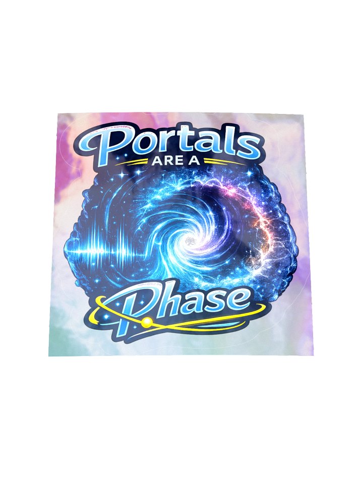 Portals Are a Phase Holographic Sticker product image (2)