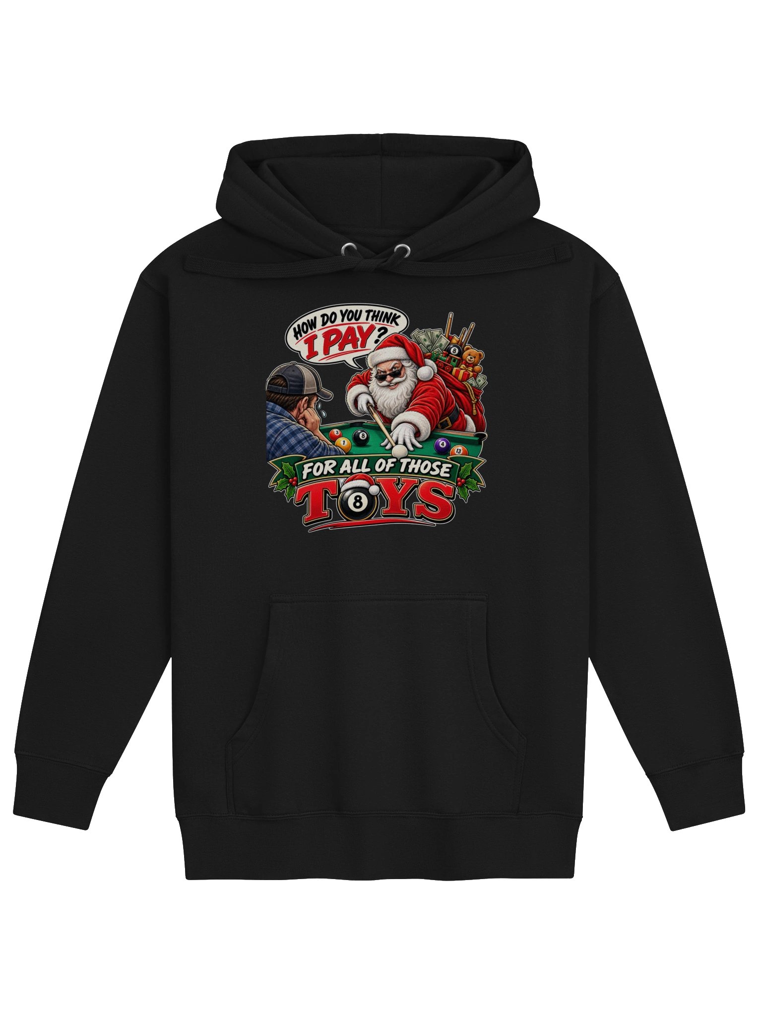 HOW DO YOU THINK I PAY FOR ALL OF THOSE TOYS? HOODIE product image (1)