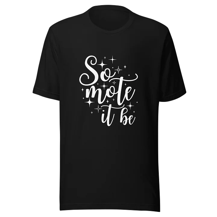 So Mote It Be T-Shirt - Dark product image (1)